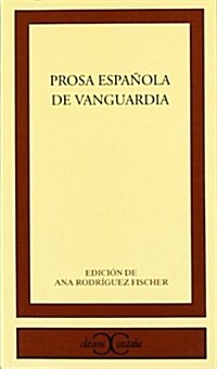 PROSA ESPANOLA DE VANGUARDIA (Paperback)