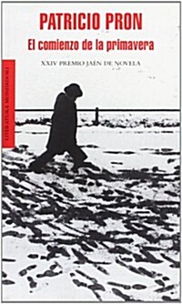 EL COMIENZO DE LA PRIMAVERA(PREMIO JAEN 2008) (Paperback)