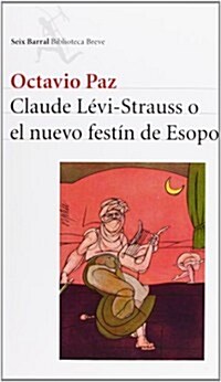 CLAUDE LEVI-STRAUSS O EL NUEVO FESTIN DE ESOPO (Paperback)