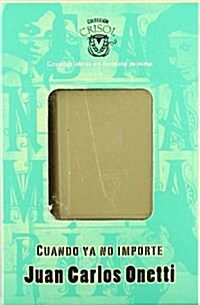 CUANDO YA NO IMPORTE (CRISOLIN) (Hardback)