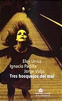 TRES BOSQUEJOS DEL MAL (Paperback)