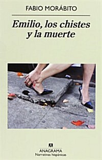 EMILIO, LOS CHISTES Y LA MUERTE (Hardback)