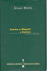 SUMMA DE MAQROLL EL GAVIERO (POESIA REUNIDA) (Paperback)