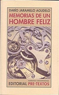 Memorias de un hombre feliz / Memoirs of a happy man (Paperback)