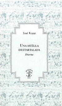 UNA HUELLA DESTARTALADA (DIARIOS) (Paperback)