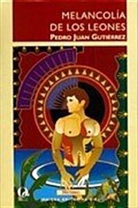 MELANCOLIA DE LOS LEONES (Paperback)