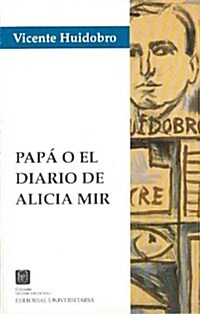 PAPA O EL DIARIO DE ALICIA MIR (Paperback)