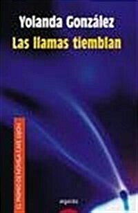 Las llamas tiemblan / Flames Tremble (Paperback)