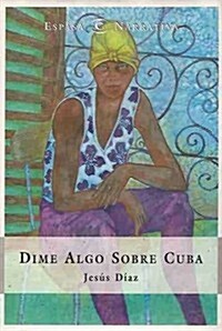 Dime Algo Sobre Cuba (Hardcover)