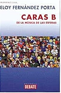Caras B - De La Musica De Las Esferas (Tapa blanda)