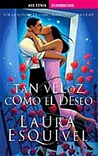 Tan Veloz Como El Deseo / Swift As Desire (Paperback)