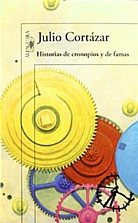 HISTORIAS DE CRONOPIOS Y DE FAMAS (Paperback)