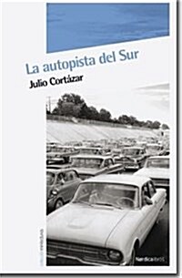 LA AUTOPISTA DEL SUR (Paperback)