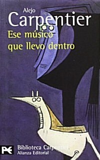 Ese musico que llevo dentro / This Musician that I have Inside (Paperback)