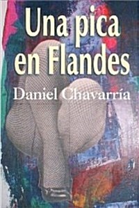 Una pica en Flandes/ A Pike in Flandes (Paperback)