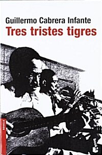 TRES TRISTES TIGRES (BOOKET) (Paperback)