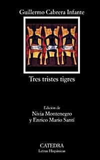 Tres tristes tigres / Three Trapped Tigers (Paperback, 1st)