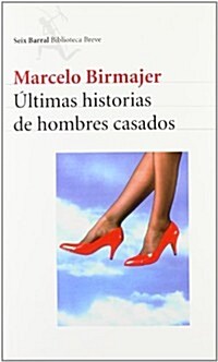 Ultimas Historias De Hombres Casados (Paperback)