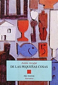 DE LAS PEQUENAS COSAS (Paperback)