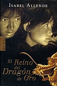 El Reino Del Dragon De Oro / Kingdom of the Golden Dragon (Paperback, Reprint)