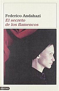 EL SECRETO DE LOS FLAMENCOS (Paperback)