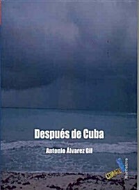 DESPUES DE CUBA (Paperback)