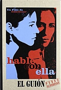 HABLE CON ELLA (GUION CINEMATOGRAFICO) (Hardback)