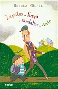 Zapatos De Fuego Y Sandalias De Viento / Shoes of fire and sandals of wind (Paperback)