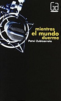 Mientras el mundo duerme / While the world sleeps (Paperback)