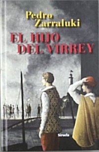 El hijo del Virrey / The Viceroy  Son (Hardcover)