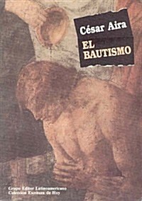 EL BAUTISMO (Paperback)