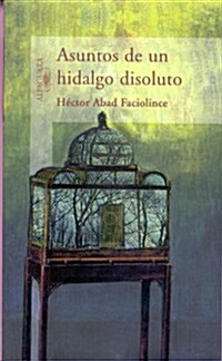 ASUNTOS DE UN HIDALGO DISOLUTO (Paperback)