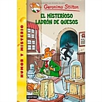 Stilton 36: El misterioso ladron de quesos (Geronimo Stilton) (Tapa blanda (reforzada))