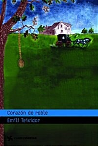 Corazon de roble (Cuatrovientos 14 Anos) (Tapa blanda (reforzada))