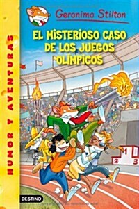 El misterioso caso de los Juegos Olimpicos: Geronimo Stilton 47 (Tapa blanda (reforzada))