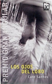 Los Ojos Del Lobo/ the Eyes of the Wolf (Paperback)