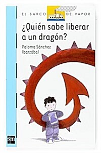 Quien sabe liberar a un dragon? / Who Knows How to Free a Dragon? (Paperback)