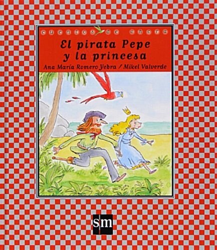 El pirata Pepe y la princesa / The Pirate Pepe and the Princess (Hardcover, Illustrated)