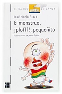 El Monstruo Plofff!, Pequenito/ Ploff the Monster (Paperback)