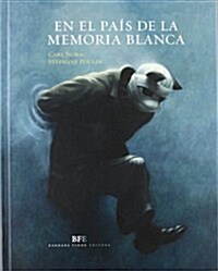 En el pais de la memoria blanca (Cuentos (barbara Fiore)) (Tapa blanda (reforzada))