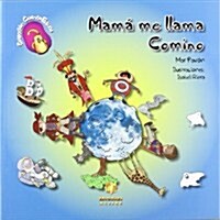 Mama me llama Comino (Cuento Educa) (1, Tapa blanda (reforzada))