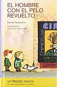 El hombre con el pelo revuelto / The Man with the Revolving Hair (Hardcover)