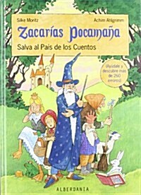 Zacarias Pocamana salva al pais de los cuentos/ Zacarias Pocamana Saves Story Land (Hardcover)