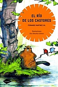 El Rio De Los Castores / Beaver River (Paperback)