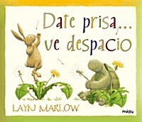 Date prisa?ve despacio / Hurry up and Slow Down (Hardcover, Translation)