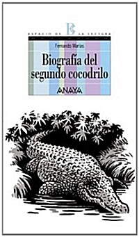 Biografia del segundo cocodrilo/ Biography of the Second Crocodile (Paperback)