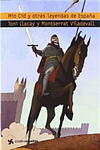 Mio Cid y otras leyendas de Espana (Cuatrovientos 12 Anos) (Tapa blanda (reforzada))