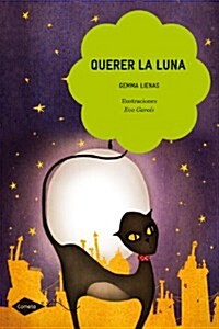 Querer la luna (Cometa 6 Anos) (Tapa blanda)