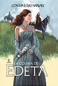 La colina de Edeta (Espasa Juvenil) (Tapa blanda (reforzada))