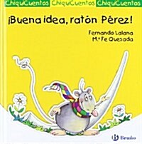 Buena idea, raton Perez! / Good idea, Tooth Fairy! (Hardcover)